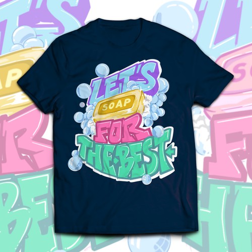 Design Let’s soap for the best | T-shirt Design di Alex.Sign