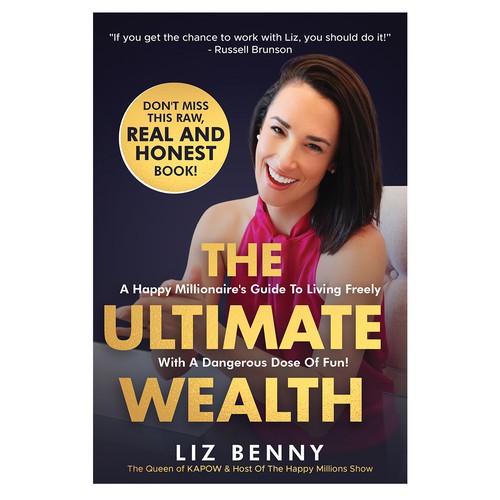 I need a Professional and Fun Cover Design for my book: "The Ultimate Wealth" Design by Rezy