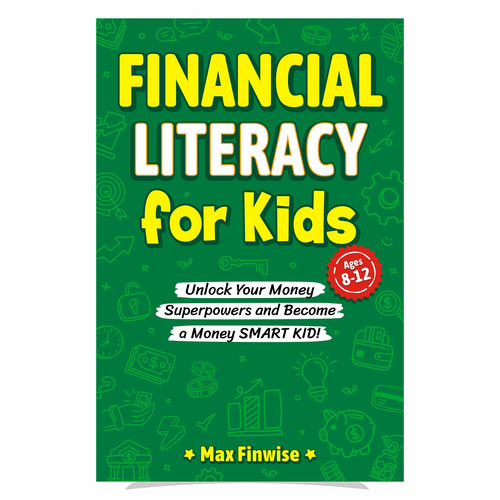 Financial Literacy Book for Kids, Ages 8 to 12 Design by heymg