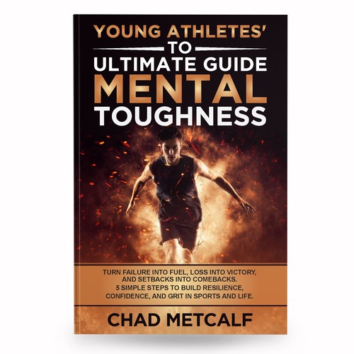 Mental Toughness book to appeal to parents and young athletes alike. Design by anisha umělec