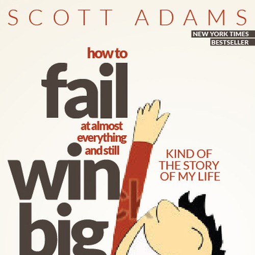 Author of Dilbert wants you to beat his book cover design Design by Hidayat Abubakar