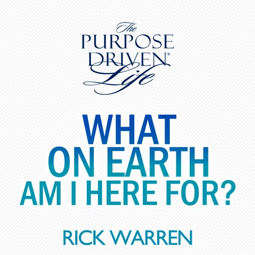 Book cover redesign for "What on Earth Am I Here For? The Purpose Driven Life" by Rick Warren Design by Rodzman