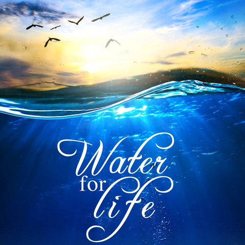 Book cover for "Water for Life" , already had great success with the logo - looking forward to this! Design by gstuard