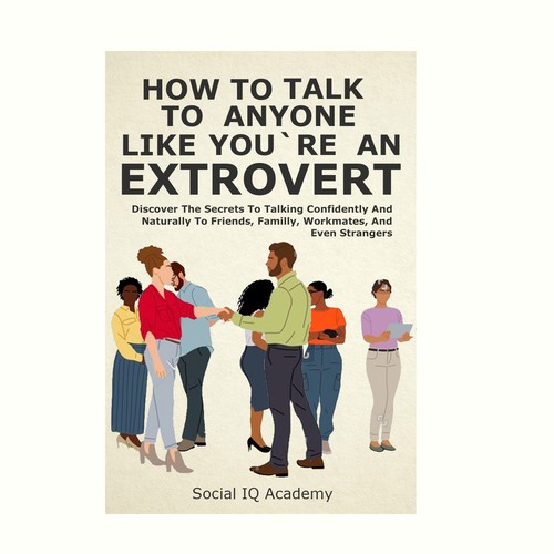 Design a catchy "How To Talk To Anyone" book cover Design by milmar