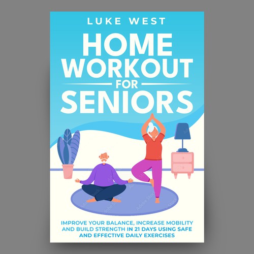 Unleash Your Creativity with book cover design for home workout for seniors Design by Hisna