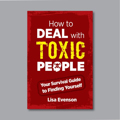 コンペ「Design an Inspiring and Eye-Catching Cover for a Book on Dealing with Toxic People.」のデザイン by Desryさん 