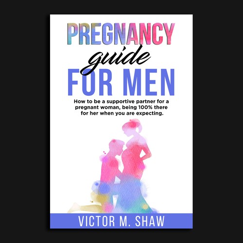 ebook cover design for book tittled Pregnancy guide for men. How to help during pregnancy. Design by Unboxing Studio