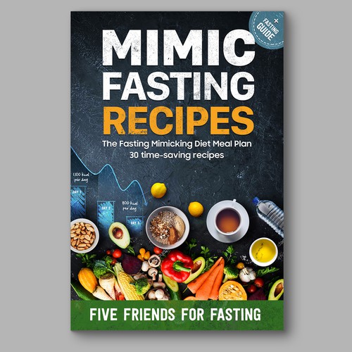 Design a fancy cover+basic layout for an e-book-based recipe book for the new fasting technique FMD Réalisé par 3dicon