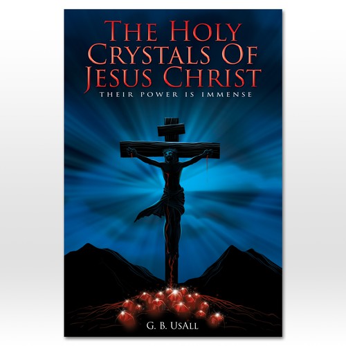 Jesus on the cross with his blood transforming crystals beneath the cross. Design by WolfBell