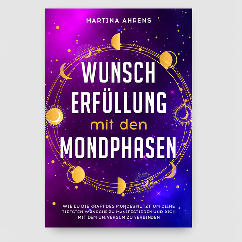 Design an inspiring and attractive cover for a book about wish fulfillment with the moon phases-ontwerp door Radmilica