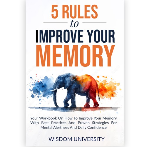 Design A Clever And Catchy "5 Rules To Improve Your Memory" Book Cover Design by Lady Elizia