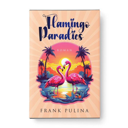 Flamingo Paradies Book Cover Design by Aaniyah.ahmed