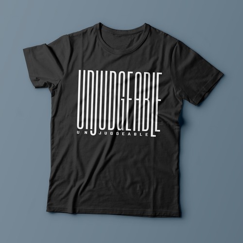 Simple t shirt design for media/ marketing for brand “Unjudgeable” Design by magnificent 7&co