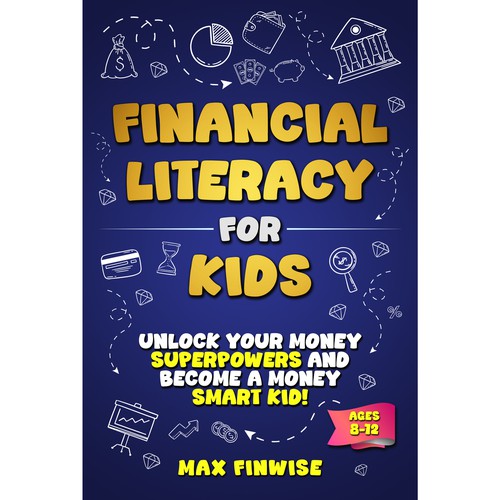 Financial Literacy Book for Kids, Ages 8 to 12 Design by Wisden