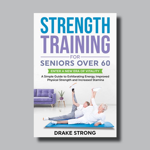 step by step guide to "Strength Training For Seniors Over 60" デザイン by Brushwork D' Studio