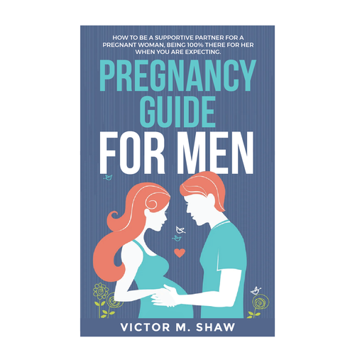 ebook cover design for book tittled Pregnancy guide for men. How to help during pregnancy. Design by romy