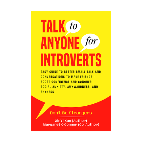 Book Cover Needed: "How to Talk to Anyone for Introverts" with Don't Be Strangers! Design by EXedits
