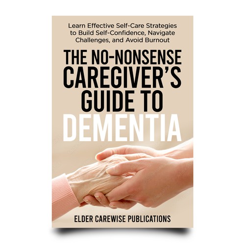 A book cover for "Caregiver's Guide to Dementia," a groundbreaking resource for changing lives! Design by Luigi99