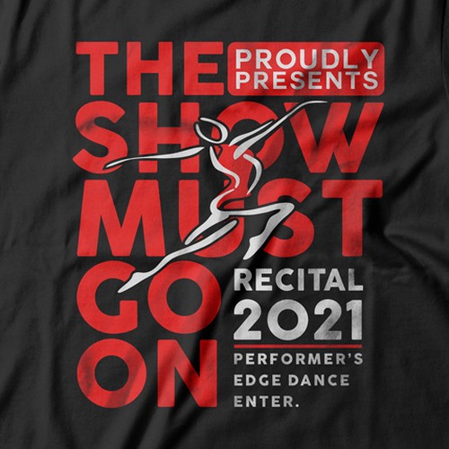 Design Dance Recital T-shirt For the 2021 Show!! Design by artdian