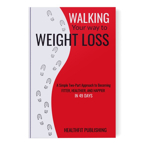 Exciting, Simple and Elegant Book Cover Design for Walking Your Way to Weight Loss-ontwerp door Jarmila Sabo