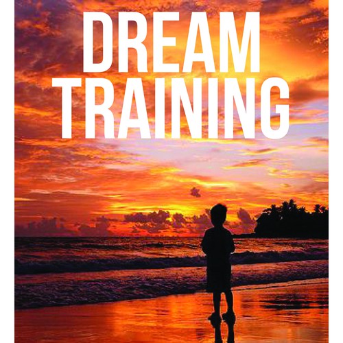 コンペ「Create an Inspiring Book Cover for Dream Training 」のデザイン by JOHAN MARCELLさん 