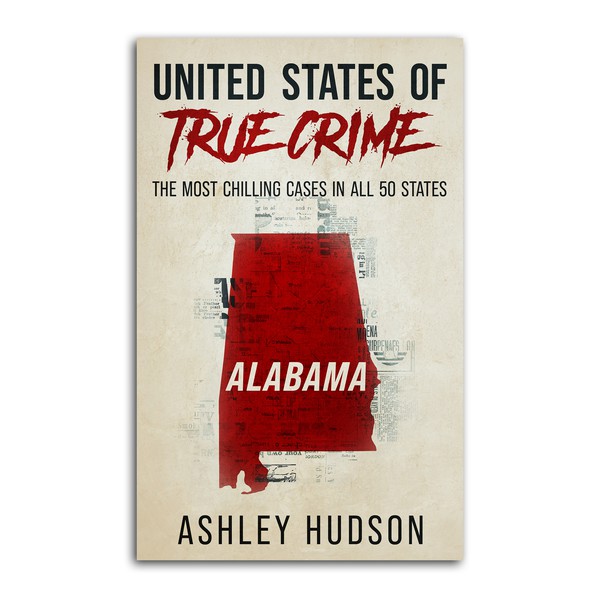 United States of True Crime: Alabama 
