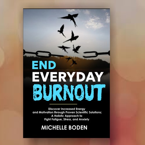 Book cover to End Everyday Burnout and grab the attention of multi-tasking 25-58 year old women Design by sanggargrafis