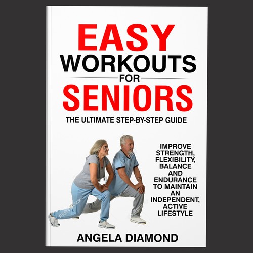 Create a winner book cover for my book: Easy Workouts For Seniors The Ultimate Step-by-Step Guide Design by ThoughtGraphic