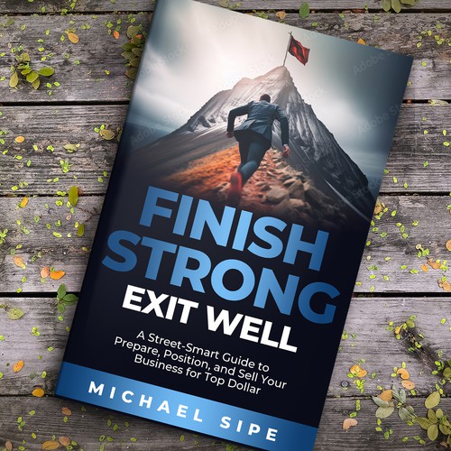 Create a cover for a book about how to sell your business for top dollar! Design by Chris Arrow
