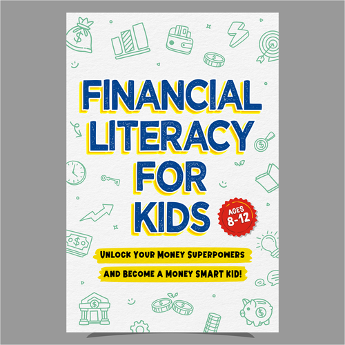 Financial Literacy Book for Kids, Ages 8 to 12 Design by heymg