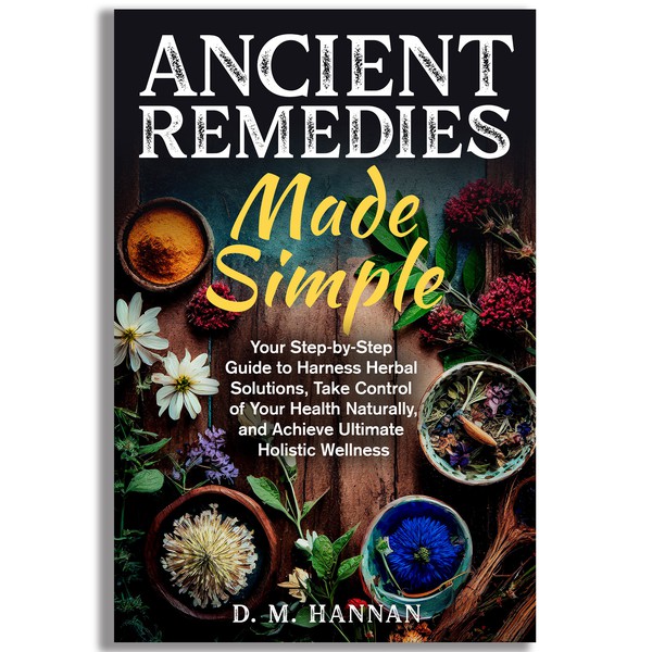 Ancient Remedies Made Simple