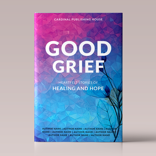 Design a bestselling book cover for People Looking For Ways to Heal Grief Design by AnjaDesign