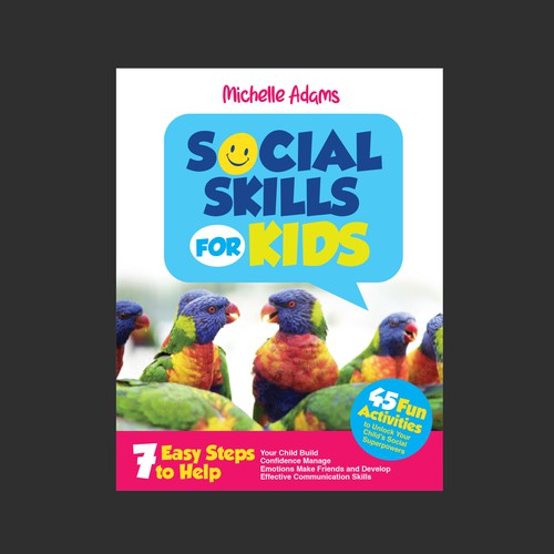 Seeking expert design work for "SOCIAL SKILLS FOR KIDS" book to appeal to parents. Design by barreto.nieves