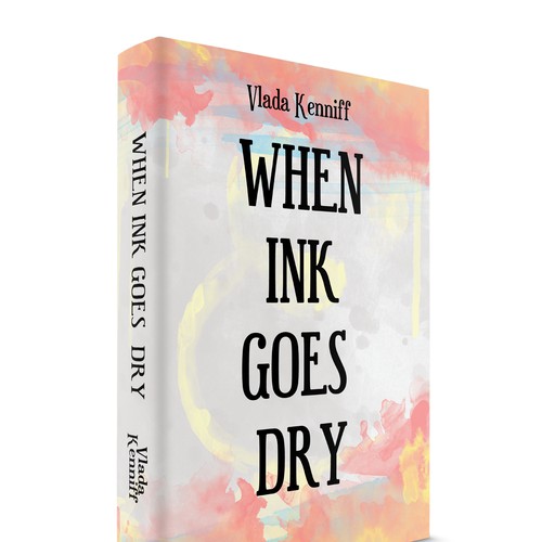 When Ink Goes Dry Book Cover Design Design by AlxE