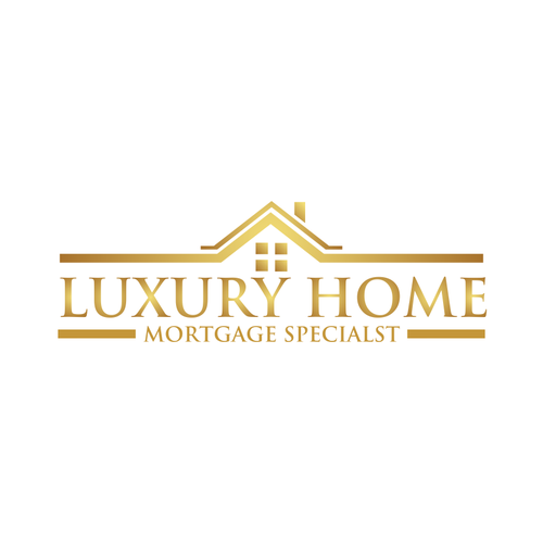 Create a Luxury Home Mortgage Specialst logo for us! | Logo design contest