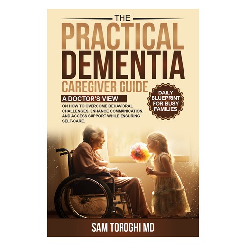 Design Creative Book Cover for Dementia Caregiver Guide Design by anisha umělec