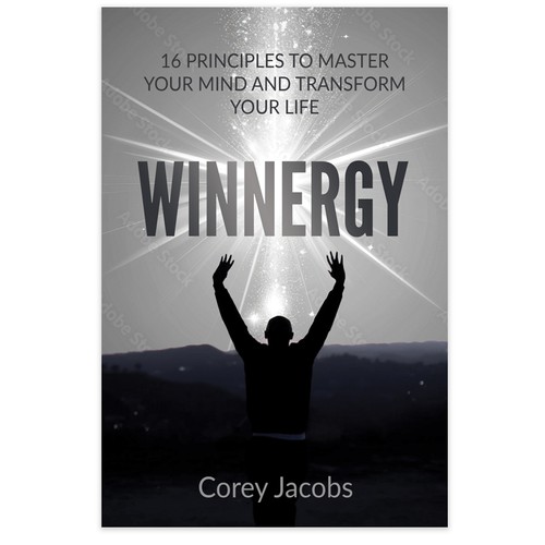 Design a sleek book cover for a man who wants to transform your mind and life! Design by Retina99