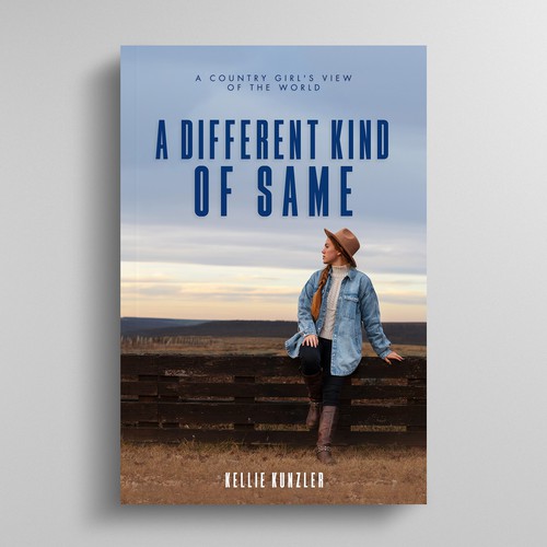 A Different Kind of Same: A Country Girl's View of the World Design by Arley™