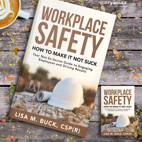 Workplace Safety--Need Book Cover for a Book That Doesn't Suck Design by ryanurz