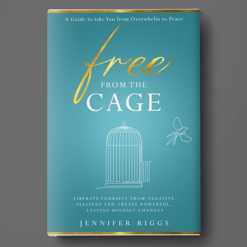 Free From the Cage book cover--Self help/emotional freedom Design by Deziredzin