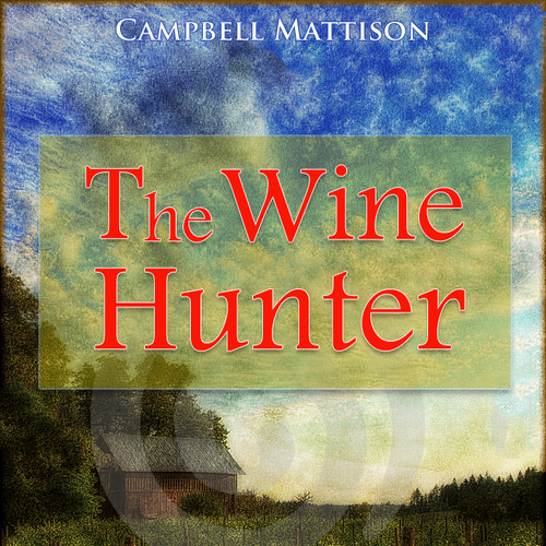 Book Cover -- The Wine Hunter Design by vdGraphic