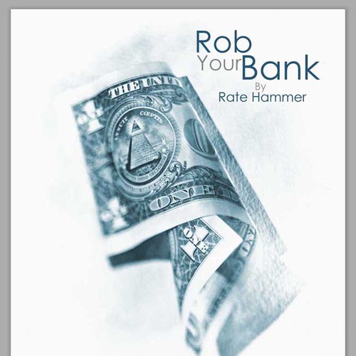 How to Rob Your Bank - Book Cover Design por aatii