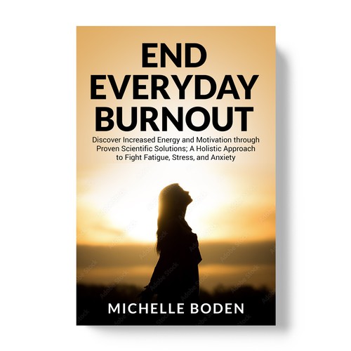 Book cover to End Everyday Burnout and grab the attention of multi-tasking 25-58 year old women Design by TopHills