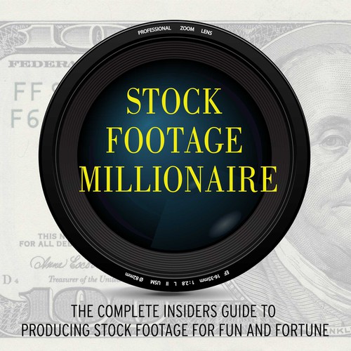 Eye-Popping Book Cover for "Stock Footage Millionaire" Diseño de LilaM