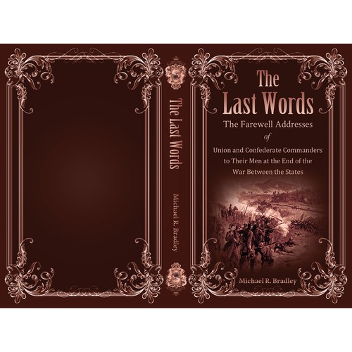 The Last Words, Book Cover, Fascinating History from the American War Between the States. Design by Designtrig