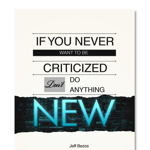 Poster "If you never want to be criticized, don't do anything new." for Startup Vitamins Design by Kevin Bayliss