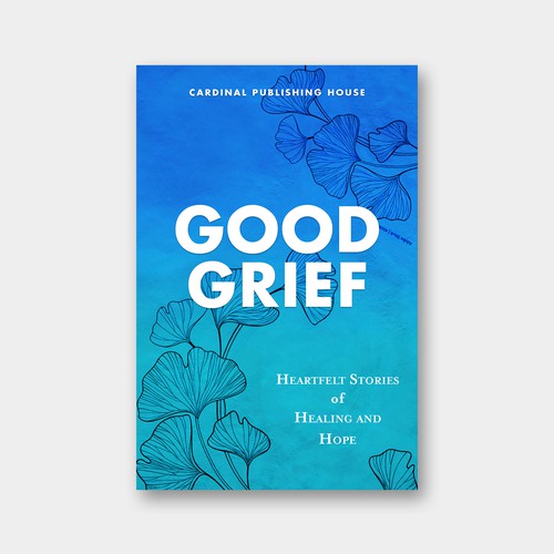 Design a bestselling book cover for People Looking For Ways to Heal Grief Design by The Cloud Digital