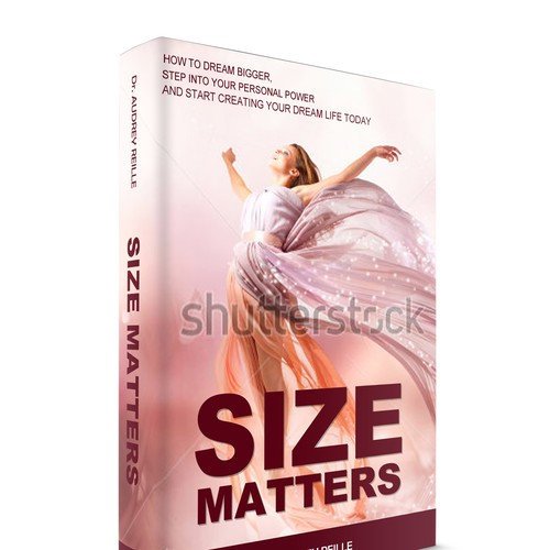 Design an Inspiring Book Cover for "Size Matters" on Dreaming Big! Design by VaMeDe