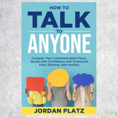 Book cover design required. Book title - 'How To Talk To Anyone' Design by Sam Arts✮⋆˙