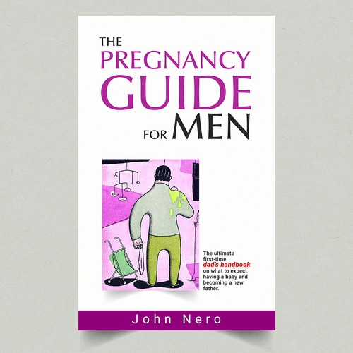 Cover design for a pregnancy guide for men Design by H.Khush